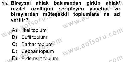 İslam Ahlak Esasları Dersi Ara Sınavı Deneme Sınav Soruları 15. Soru