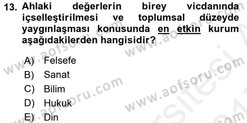 İslam Ahlak Esasları Dersi 2016 - 2017 Yılı (Final) Dönem Sonu Sınav Soruları 13. Soru
