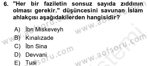 İslam Ahlak Esasları Dersi 2016 - 2017 Yılı (Final) Dönem Sonu Sınav Soruları 6. Soru