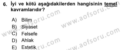 İslam Ahlak Esasları Dersi 2017 - 2018 Yılı 3 Ders Sınav Soruları 6. Soru
