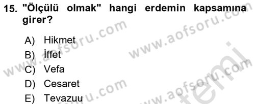 İslam Ahlak Esasları Dersi Ara Sınavı Deneme Sınav Soruları 15. Soru