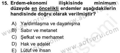 İslam Ahlak Esasları Dersi 2017 - 2018 Yılı (Final) Dönem Sonu Sınav Soruları 15. Soru