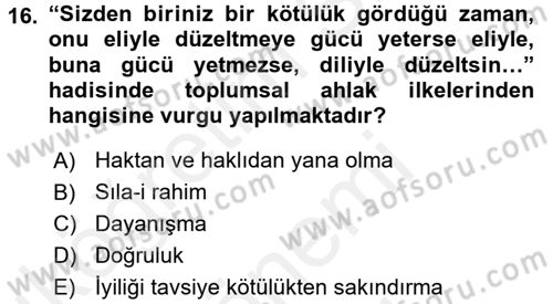 İslam Ahlak Esasları Dersi 2017 - 2018 Yılı (Final) Dönem Sonu Sınav Soruları 16. Soru