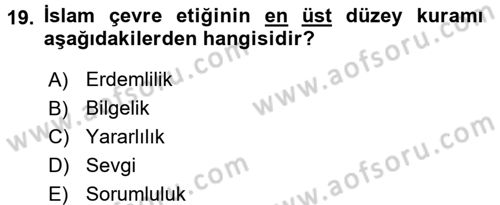 İslam Ahlak Esasları Dersi 2017 - 2018 Yılı (Final) Dönem Sonu Sınav Soruları 19. Soru