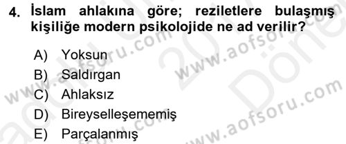 İslam Ahlak Esasları Dersi 2017 - 2018 Yılı (Final) Dönem Sonu Sınav Soruları 4. Soru
