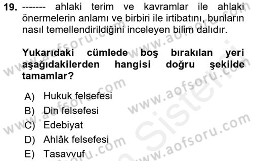 İslam Ahlak Esasları Dersi 2018 - 2019 Yılı (Vize) Ara Sınav Soruları 19. Soru