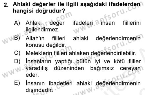 İslam Ahlak Esasları Dersi 2018 - 2019 Yılı (Vize) Ara Sınav Soruları 2. Soru