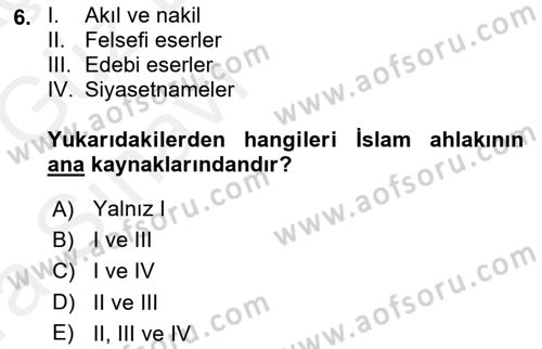 İslam Ahlak Esasları Dersi 2018 - 2019 Yılı (Vize) Ara Sınav Soruları 6. Soru