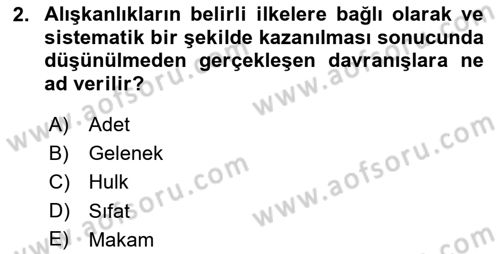 İslam Ahlak Esasları Dersi 2018 - 2019 Yılı (Final) Dönem Sonu Sınav Soruları 2. Soru