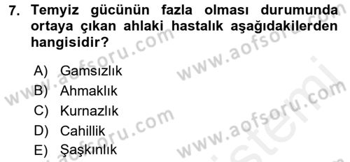 İslam Ahlak Esasları Dersi 2018 - 2019 Yılı (Final) Dönem Sonu Sınav Soruları 7. Soru