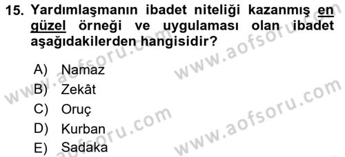 İslam Ahlak Esasları Dersi 2018 - 2019 Yılı Yaz Okulu Sınav Soruları 15. Soru