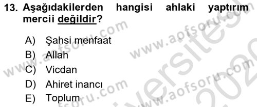 İslam Ahlak Esasları Dersi 2019 - 2020 Yılı (Vize) Ara Sınav Soruları 13. Soru