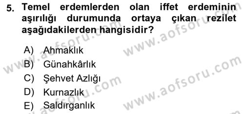 İslam Ahlak Esasları Dersi 2019 - 2020 Yılı (Final) Dönem Sonu Sınav Soruları 5. Soru