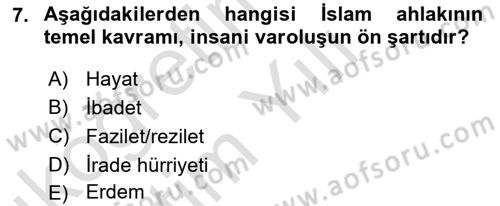 İslam Ahlak Esasları Dersi 2020 - 2021 Yılı Yaz Okulu Sınav Soruları 7. Soru