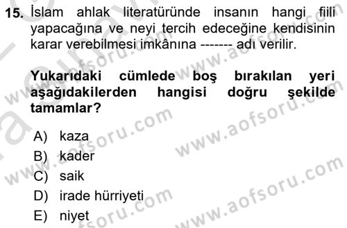 İslam Ahlak Esasları Dersi 2021 - 2022 Yılı (Vize) Ara Sınav Soruları 15. Soru