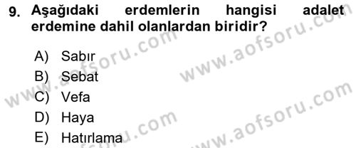 İslam Ahlak Esasları Dersi 2021 - 2022 Yılı Yaz Okulu Sınavı 9. Soru