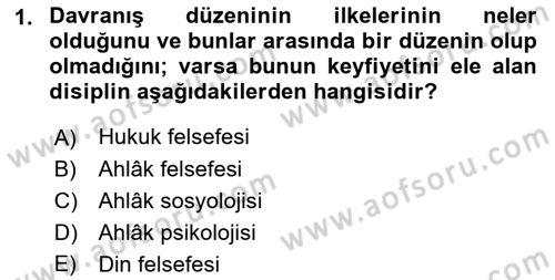 İslam Ahlak Esasları Dersi 2022 - 2023 Yılı (Final) Dönem Sonu Sınav Soruları 1. Soru