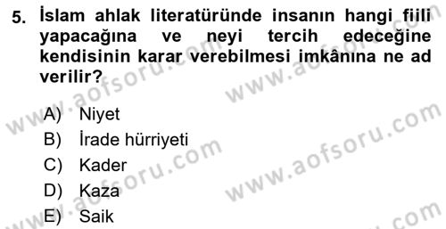 İslam Ahlak Esasları Dersi 2022 - 2023 Yılı (Final) Dönem Sonu Sınav Soruları 5. Soru