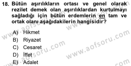 İslam Ahlak Esasları Dersi 2023 - 2024 Yılı (Vize) Ara Sınav Soruları 18. Soru
