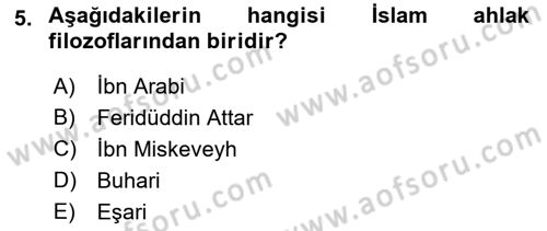 İslam Ahlak Esasları Dersi 2023 - 2024 Yılı (Vize) Ara Sınav Soruları 5. Soru