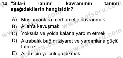 İslam Ahlak Esasları Dersi 2023 - 2024 Yılı (Final) Dönem Sonu Sınav Soruları 14. Soru