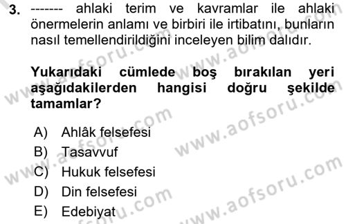 İslam Ahlak Esasları Dersi 2023 - 2024 Yılı (Final) Dönem Sonu Sınav Soruları 3. Soru