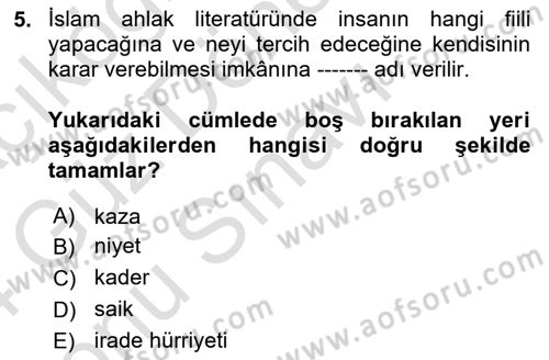 İslam Ahlak Esasları Dersi 2023 - 2024 Yılı (Final) Dönem Sonu Sınav Soruları 5. Soru