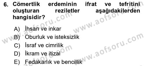İslam Ahlak Esasları Dersi 2023 - 2024 Yılı (Final) Dönem Sonu Sınav Soruları 6. Soru