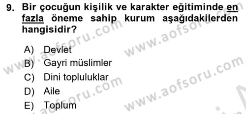 İslam Ahlak Esasları Dersi 2023 - 2024 Yılı (Final) Dönem Sonu Sınav Soruları 9. Soru