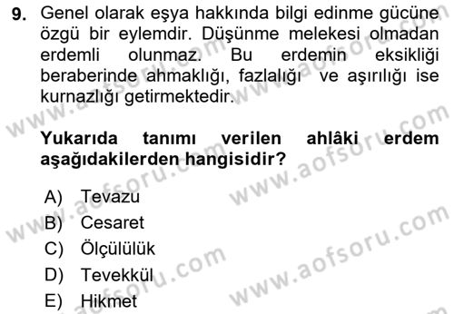 İslam Ahlak Esasları Dersi 2023 - 2024 Yılı Yaz Okulu Sınav Soruları 9. Soru
