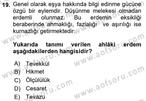 İslam Ahlak Esasları Dersi 2024 - 2025 Yılı (Vize) Ara Sınav Soruları 19. Soru