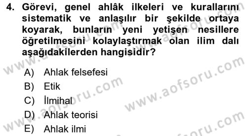 İslam Ahlak Esasları Dersi 2024 - 2025 Yılı (Vize) Ara Sınav Soruları 4. Soru