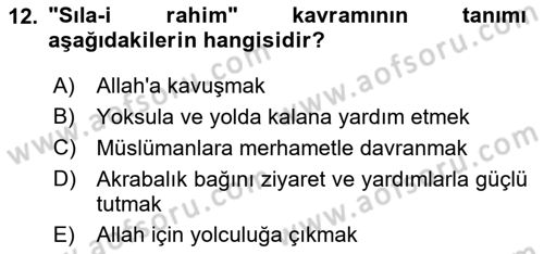 İslam Ahlak Esasları Dersi 2024 - 2025 Yılı (Final) Dönem Sonu Sınav Soruları 12. Soru