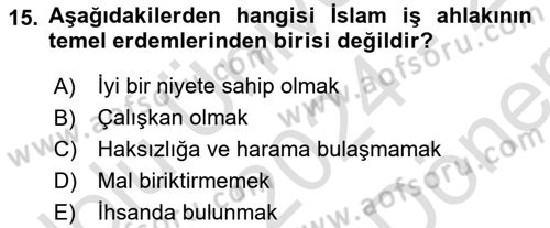 İslam Ahlak Esasları Dersi 2024 - 2025 Yılı (Final) Dönem Sonu Sınav Soruları 15. Soru