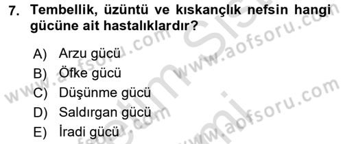 İslam Ahlak Esasları Dersi 2024 - 2025 Yılı (Final) Dönem Sonu Sınav Soruları 7. Soru