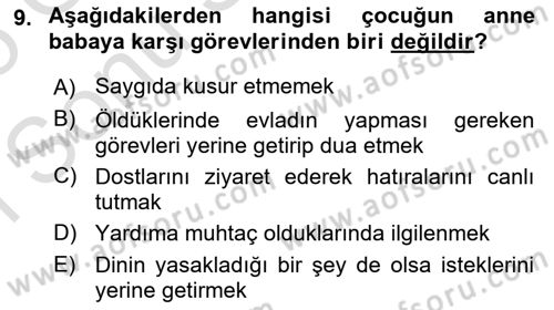 İslam Ahlak Esasları Dersi 2024 - 2025 Yılı (Final) Dönem Sonu Sınav Soruları 9. Soru