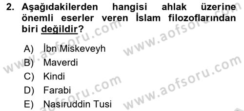 İslam Ahlak Esasları Dersi 2024 - 2025 Yılı Yaz Okulu Sınav Soruları 2. Soru