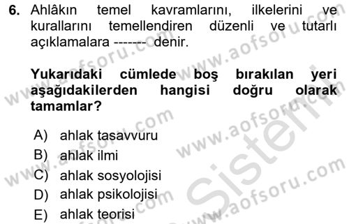 İslam Ahlak Esasları Dersi 2024 - 2025 Yılı Yaz Okulu Sınav Soruları 6. Soru