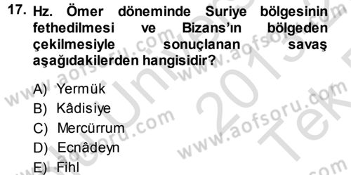 İlk Dönem İslam Tarihi Dersi 2013 - 2014 Yılı Tek Ders Sınav Soruları 17. Soru