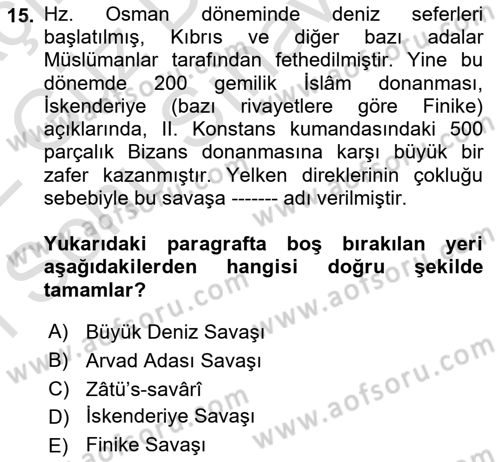 İlk Dönem İslam Tarihi Dersi 2021 - 2022 Yılı (Final) Dönem Sonu Sınav Soruları 15. Soru