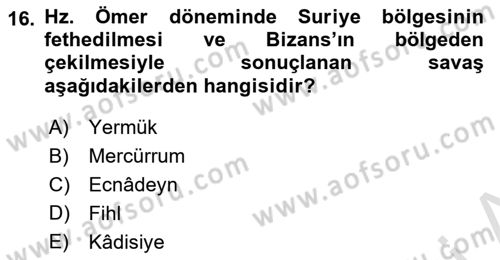 İlk Dönem İslam Tarihi Dersi 2022 - 2023 Yılı Yaz Okulu Sınav Soruları 16. Soru