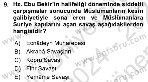 İlk Dönem İslam Tarihi Dersi 2024 - 2025 Yılı (Final) Dönem Sonu Sınav Soruları 9. Soru