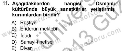 İslam Sanatları Tarihi Dersi 2012 - 2013 Yılı (Vize) Ara Sınav Soruları 11. Soru