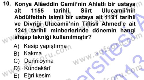 İslam Sanatları Tarihi Dersi 2012 - 2013 Yılı (Final) Dönem Sonu Sınav Soruları 10. Soru