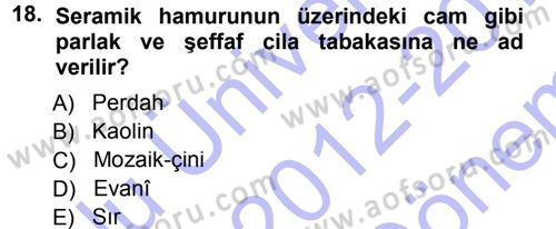 İslam Sanatları Tarihi Dersi 2012 - 2013 Yılı (Final) Dönem Sonu Sınav Soruları 18. Soru