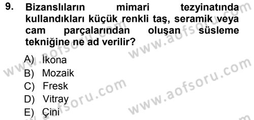 İslam Sanatları Tarihi Dersi 2012 - 2013 Yılı (Final) Dönem Sonu Sınav Soruları 9. Soru