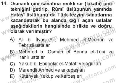 İslam Sanatları Tarihi Dersi 2012 - 2013 Yılı Tek Ders Sınav Soruları 14. Soru