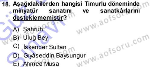İslam Sanatları Tarihi Dersi 2013 - 2014 Yılı (Vize) Ara Sınav Soruları 18. Soru