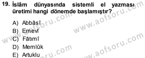 İslam Sanatları Tarihi Dersi 2013 - 2014 Yılı (Vize) Ara Sınav Soruları 19. Soru