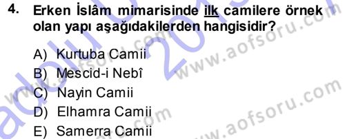 İslam Sanatları Tarihi Dersi 2013 - 2014 Yılı (Vize) Ara Sınav Soruları 4. Soru